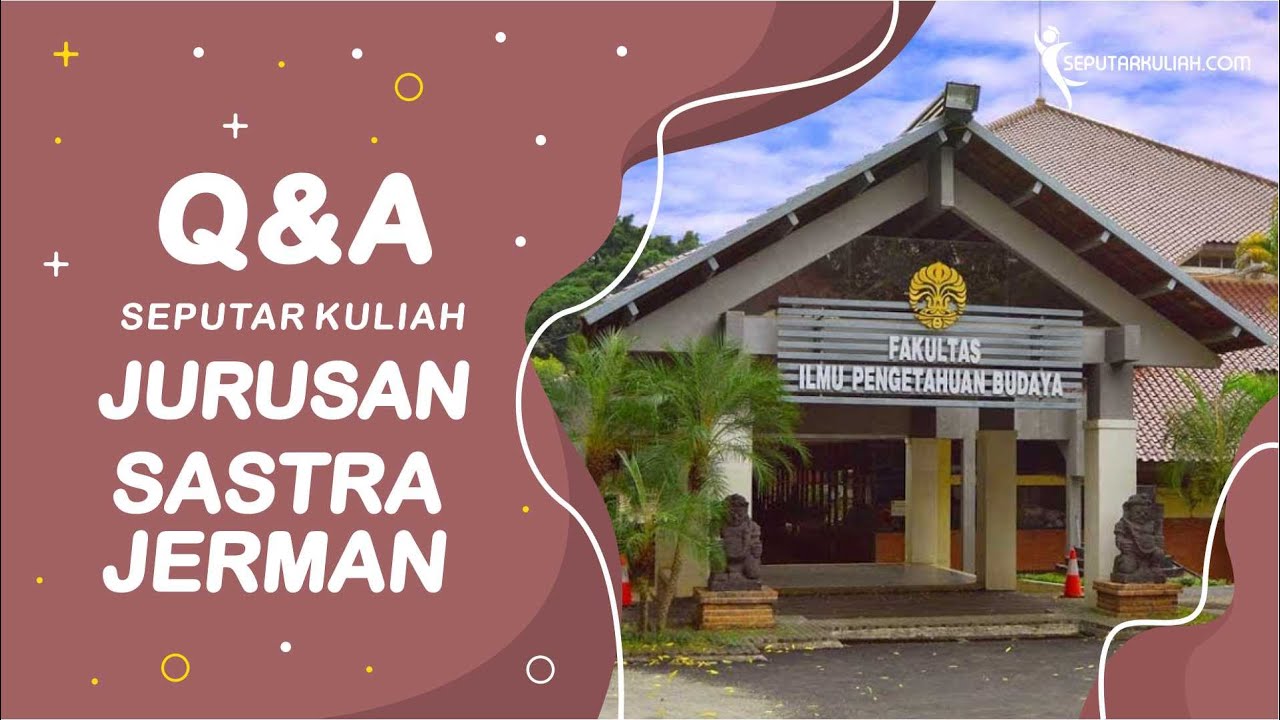 Q&A Seputar Kuliah Jurusan Sastra Jerman