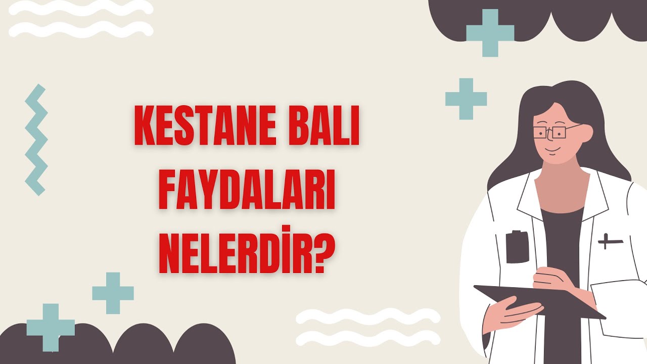 Kestane Balı Faydaları Nelerdir? İşte Harika Faydaları
