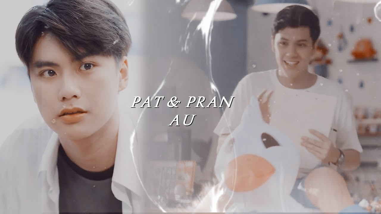 Pat & Pran | Cross Your Mind [AU]