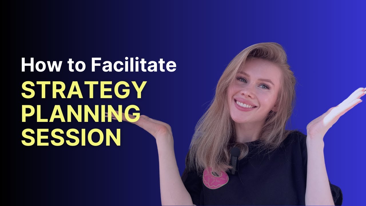How to Facilitate Strategic Planning Session