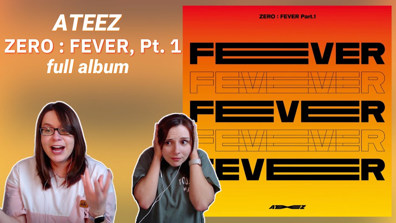 ATEEZ (에이티즈) ZERO : FEVER Part 1 Album Reaction + Dance Practices and Relays