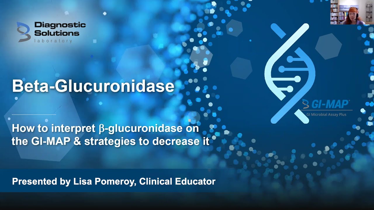 How to Interpret B-Glucuronidase on the GI-MAP and Strategies to Decrease It
