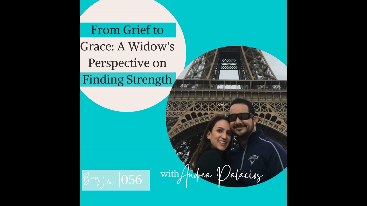 BW 056- From Grief to Grace: A Widow's Perspective on Finding Strength