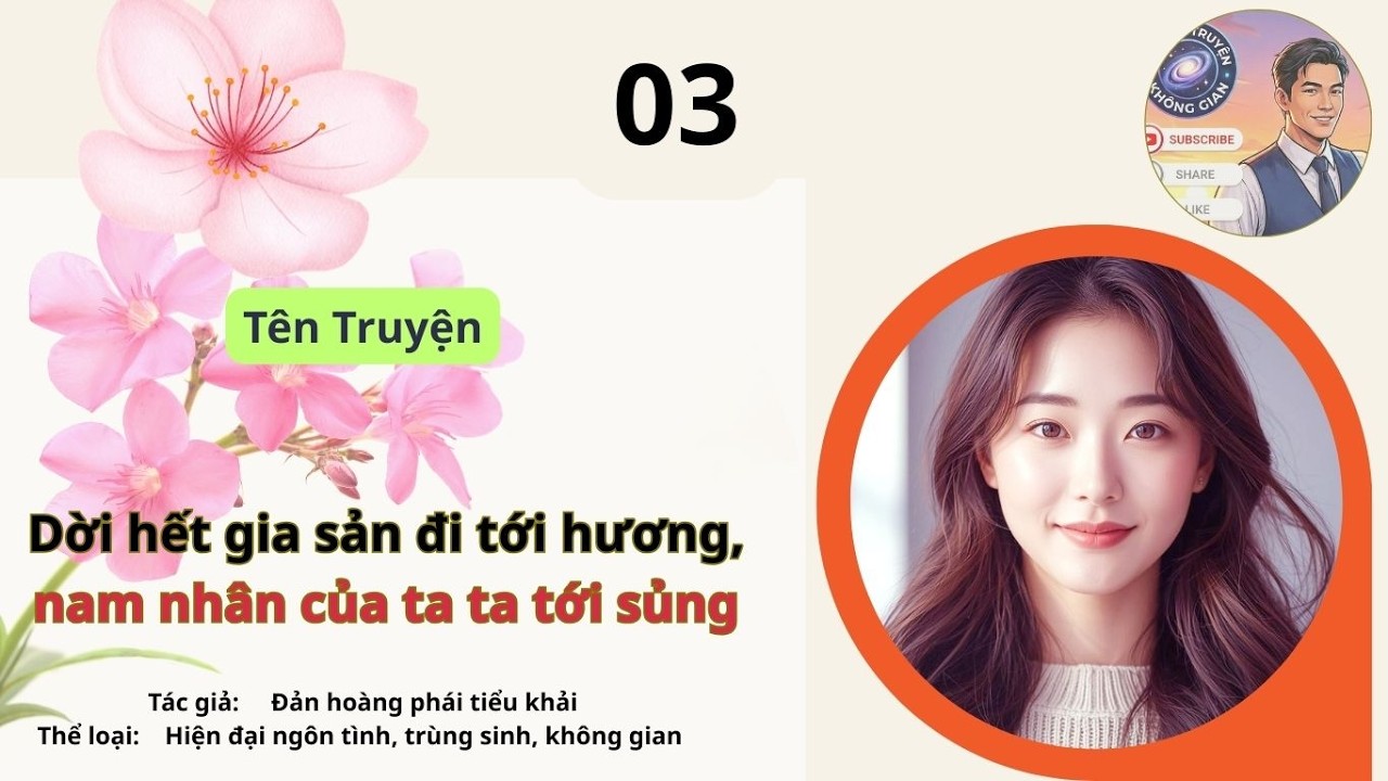 Tập 03 Dời hết gia sản đi tới hương, nam nhân của ta ta tới sủng.