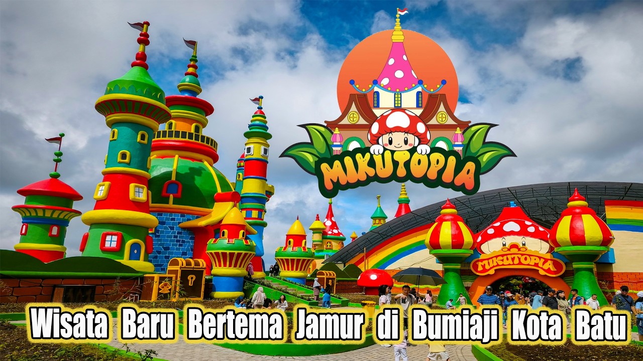 MIKUTOPIA I Wisata Baru Bertema Jamur di Bumiaji Kota Batu I Tahun 2026