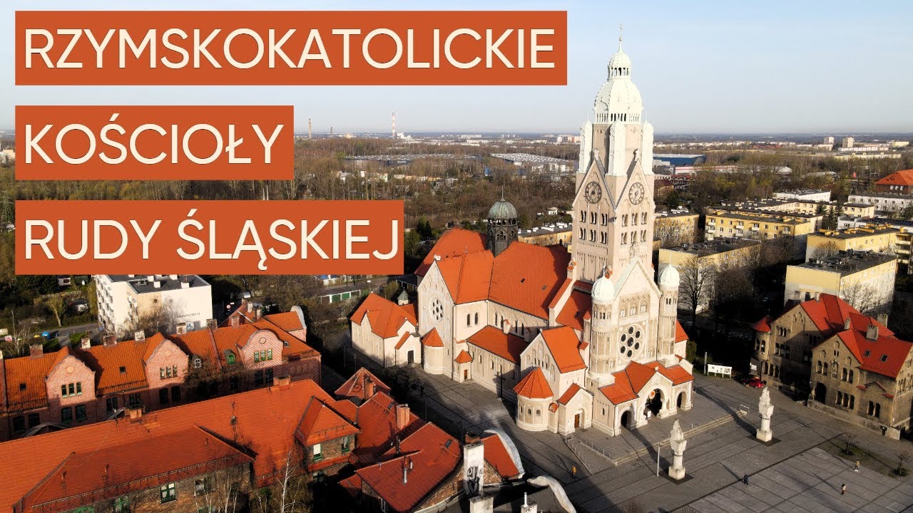 RUDA ŚLĄSKA - KOŚCIOŁY RZYMSKOKATOLICKIE