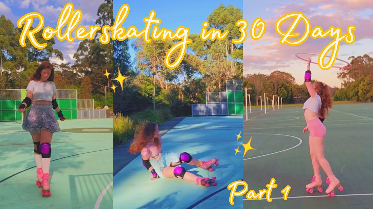 🛼 ROLLERSKATING IN 30 DAYS | PART 1 🛼