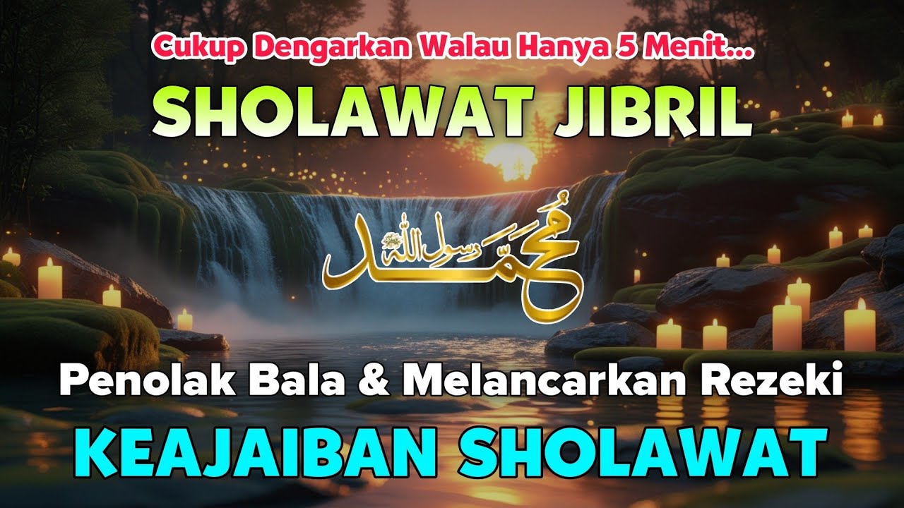 SHOLAWAT JIBRIL MUSTAJAB | PENOLAK BALA - MELANCARKAAN REZEKI, Sholawat Nabi Muhammad