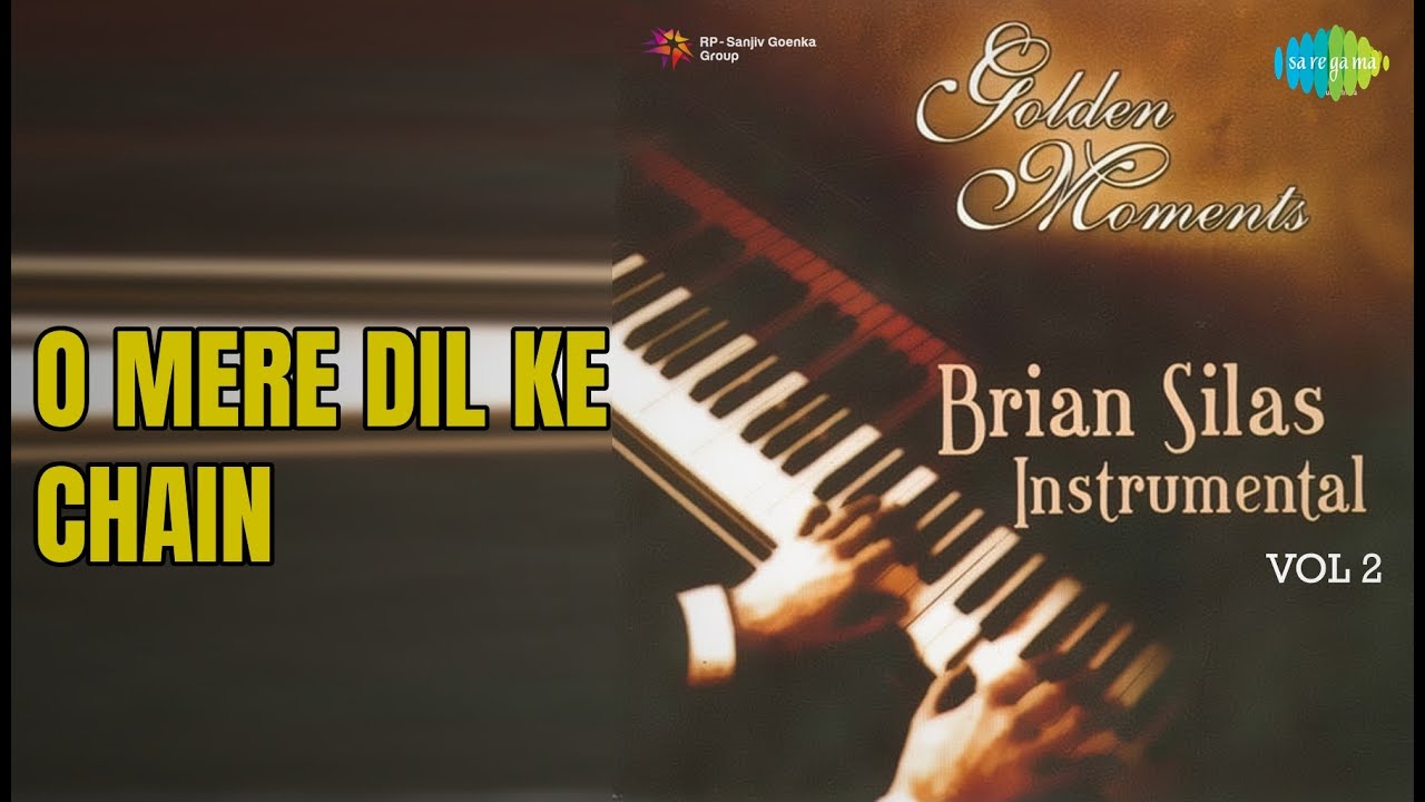 ओ मेरे दिल के चैन | Golden Moments - Brian Silas - Vol 2 | Brian Silas Son