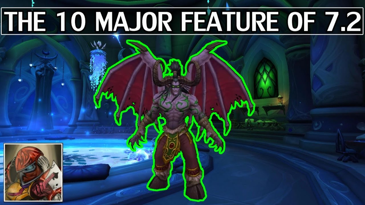 The 10 Major Features of Patch 7.2 - Brief Overview - WoW Legion