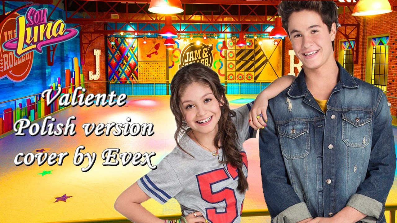Soy Luna: Valiente (Polish version) - cover by Evex