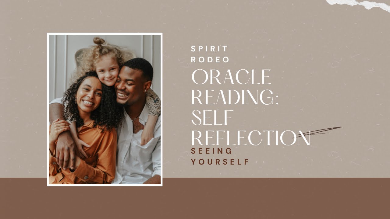 Oracle Reading: Self Reflection through photos