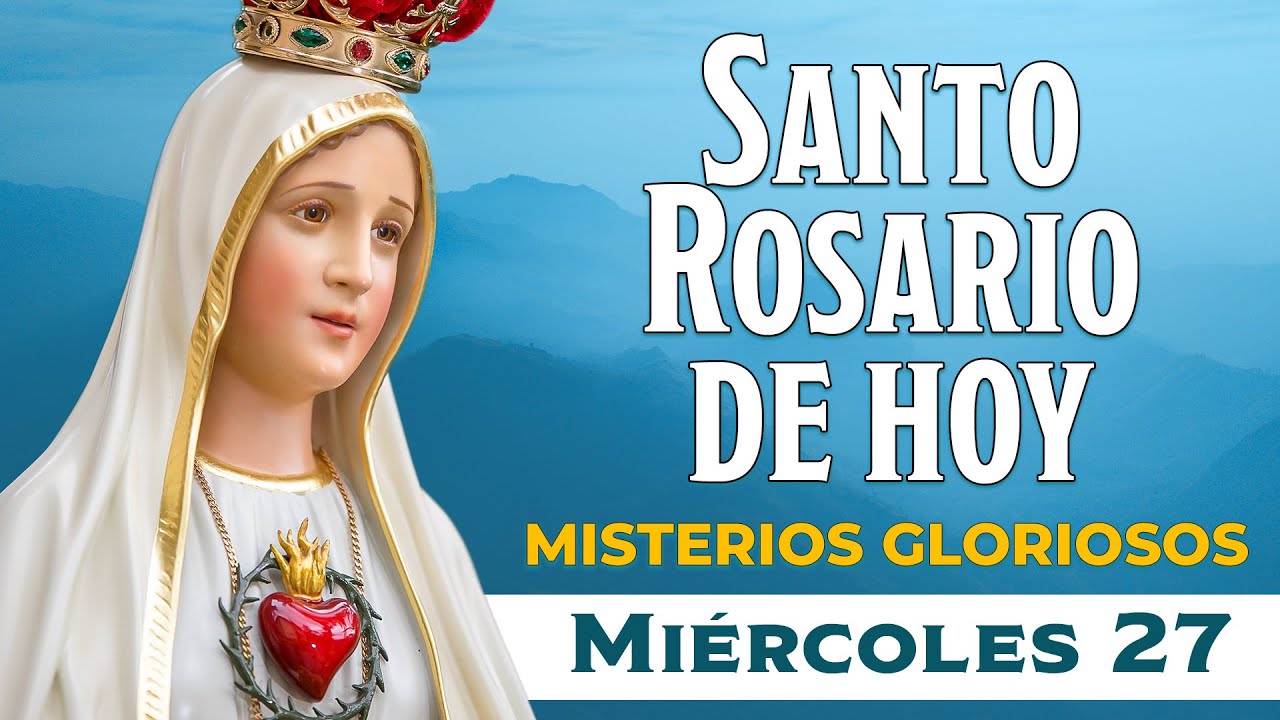 Santo Rosario de Hoy Miércoles 27 Noviembre 2024 I Misterios Gloriosos #rosariohoy #virgendefatima