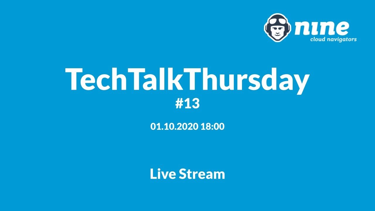 TechTalkThursday #13 - Livestream 01.10.2020