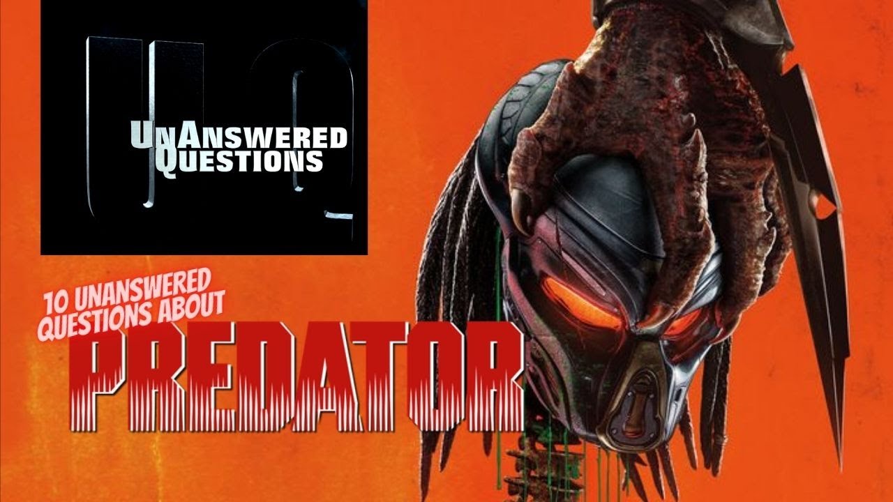 10 Unanswered Questions About the Predator series : Unanswered Questions Episode 26