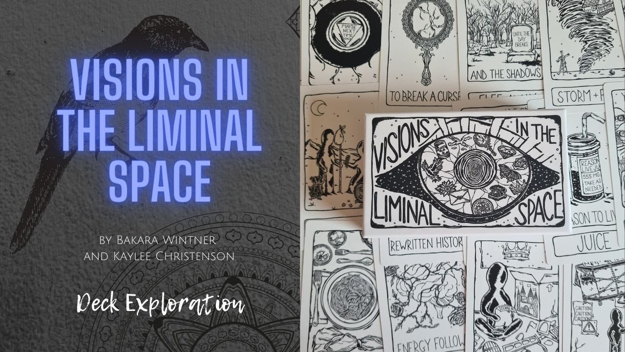 Visions in the Liminal Space by Bakara Wintner and Kaylee Christensen - Deck Exploration