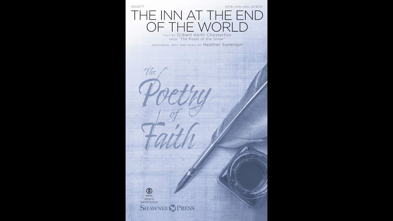 THE INN AT THE END OF THE WORLD (SATB Choir) - Gilbert Keith Chesterton/Heather Sorenson