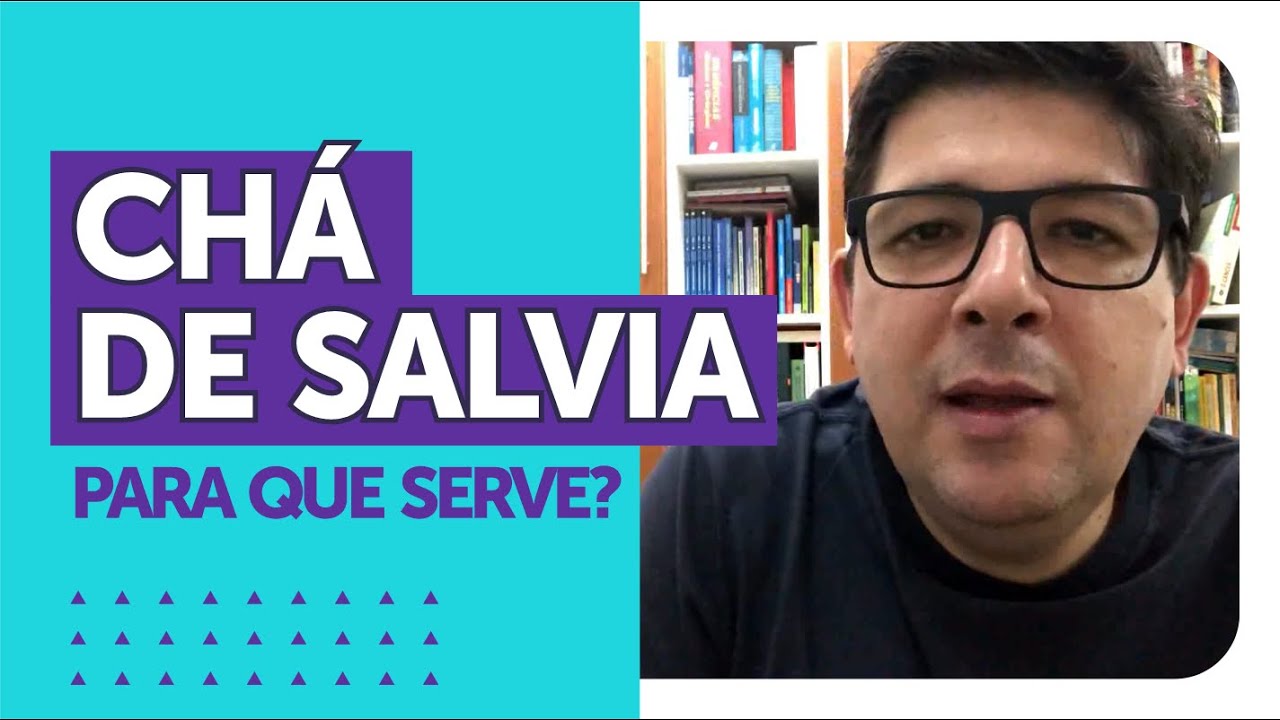 CHÁ DE SALVIA, para que serve e como tomar | Dr Juliano Teles