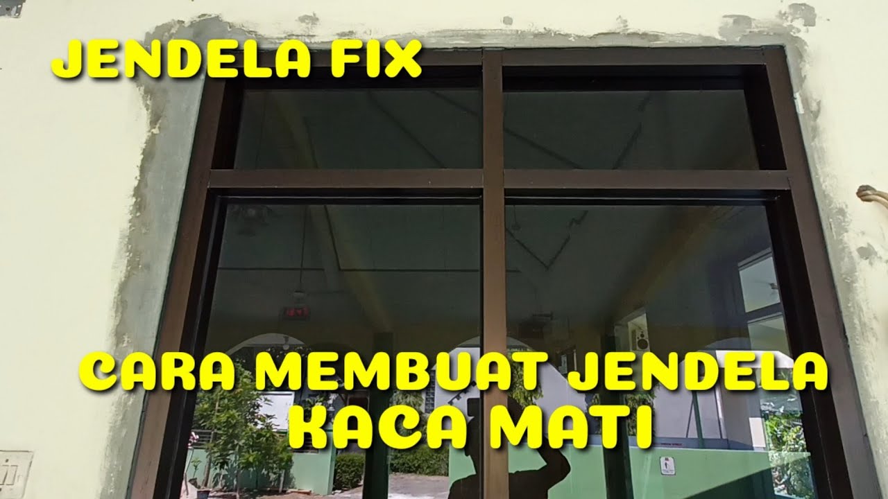CARA MEMBUAT  JENDELA ALUMINIUM KACA MATI ATAU JENDELA FIX