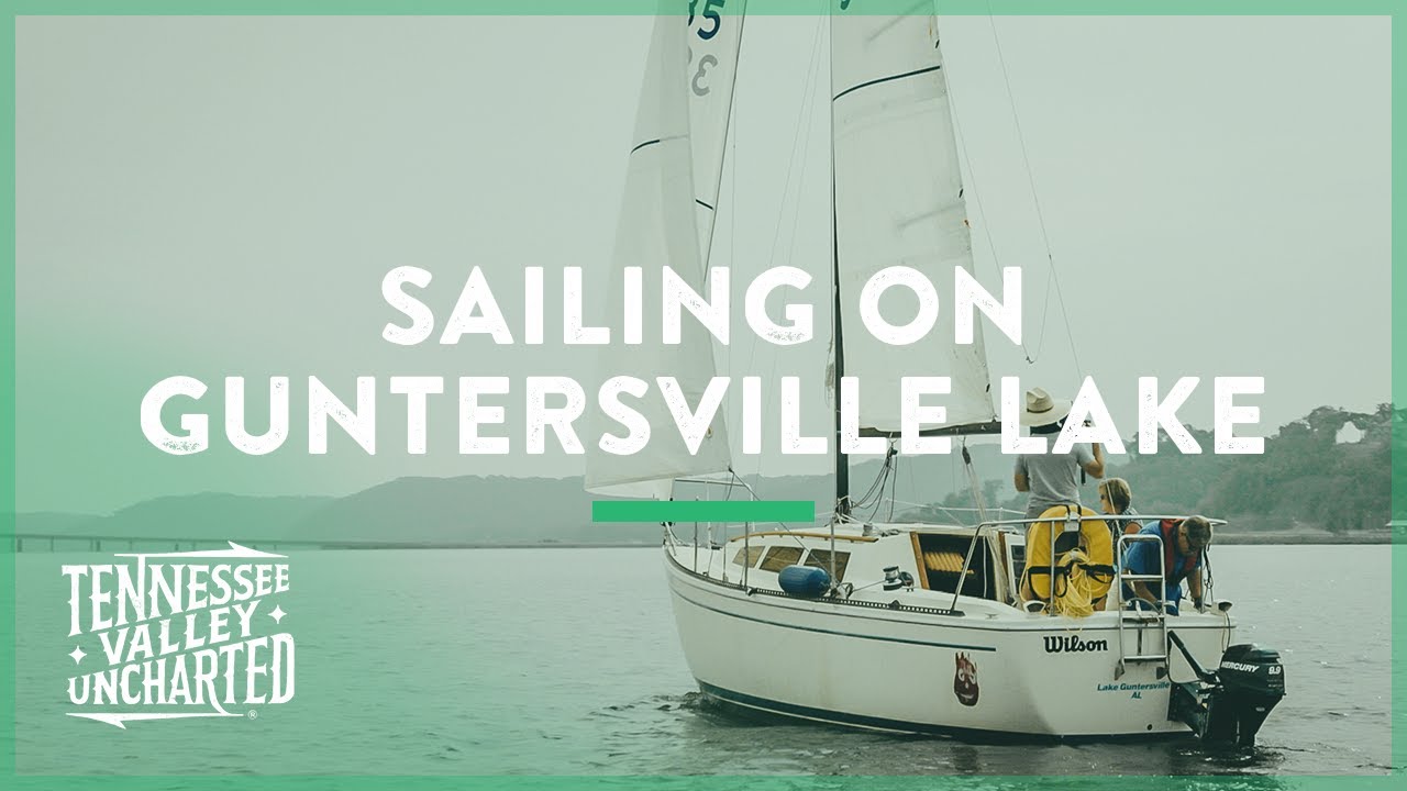 An Unexpected Sailing Location: Sailing Northern Alabama (Guntersville) - Tennessee Valley Uncharted