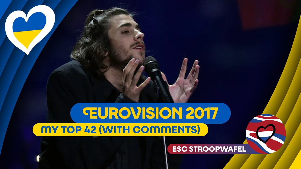 Eurovision Song Contest 2017 - My Top 42 (With Comments)