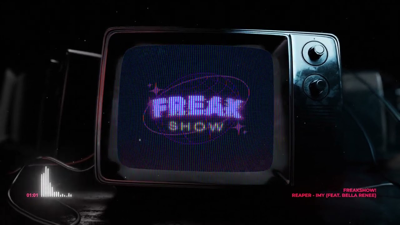 REAPER IMY FEAT BELLA RENEE   Freakshow