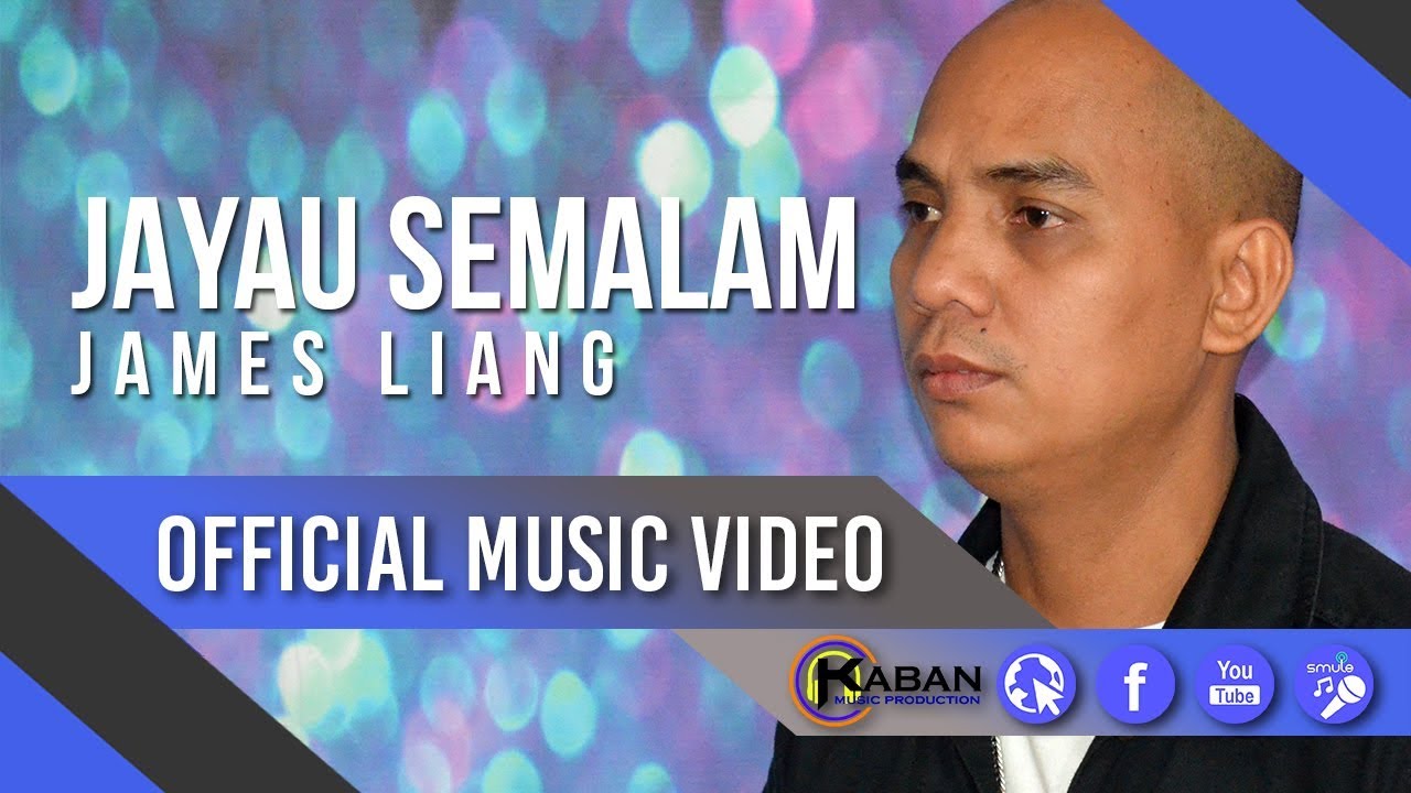 Jayau Semalam by James Liang (Official Music Video)