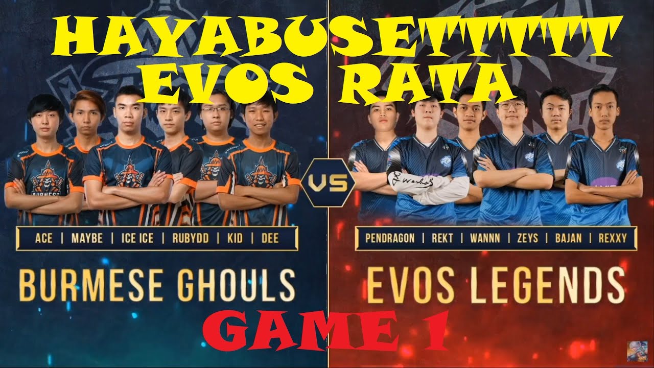 HAYABUSA ACE MENGACAK-ACAK EVOS! BURMESE GHOULS VS EVOS LEGENDS GAME 1 MPL INVITATIONAL