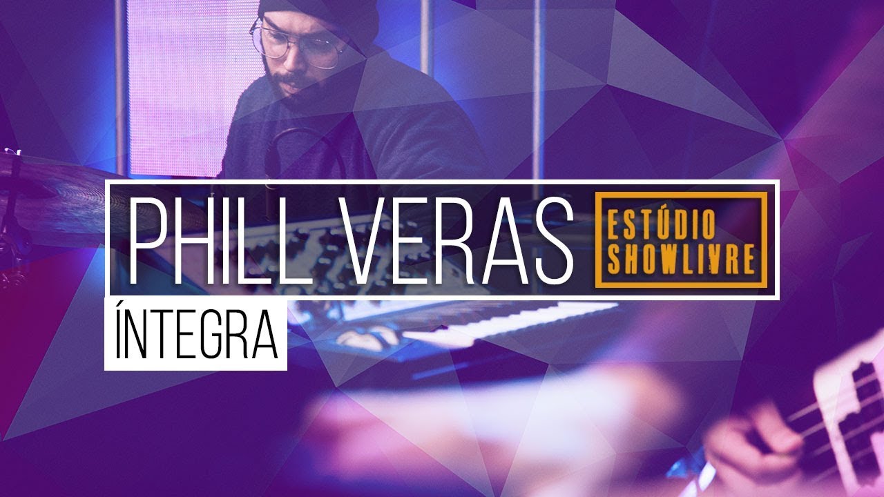 Phill Veras no Estúdio Showlivre - Apresentação na íntegra