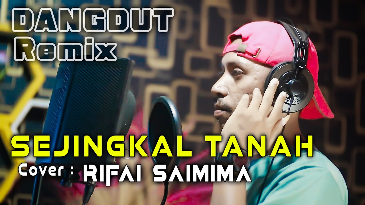 SEJINGKAL TANAH - RIFAI SAIMIMA || LAGU DANGDUT REMIX BUAT SANATI