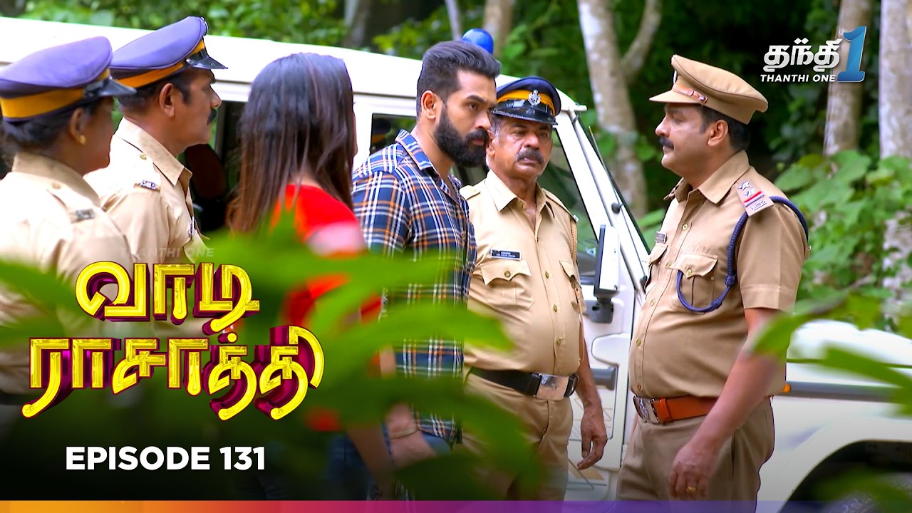 Vaa Di Rasathii | Episode 131 | வாடி ராசாத்தி | Thanthi One | 14th Mar 2026 | Tamil drama Tv Serial
