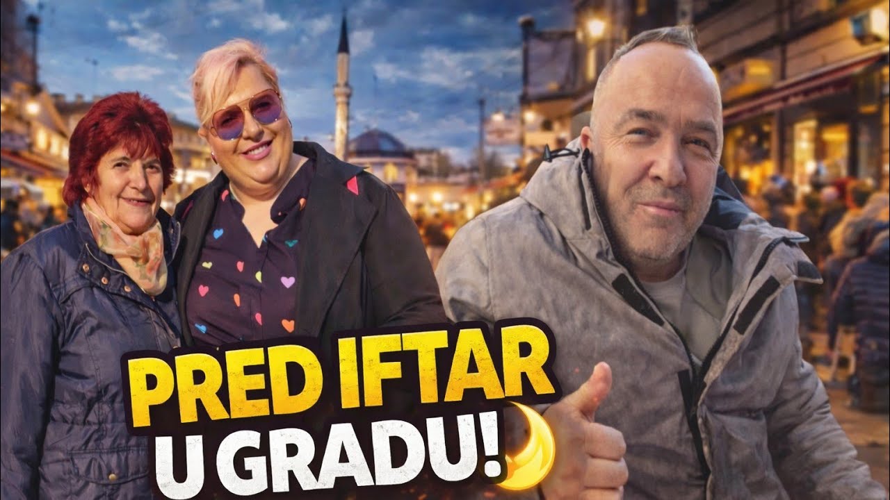 Grad pred iftar – mirisi hrane, gužva i prava ramazanska atmosfera 🌙
