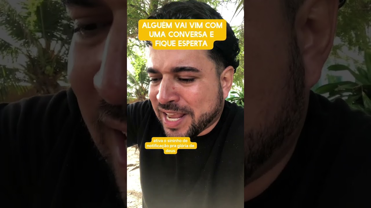 Alguém vai vim com uma conversa fica esperta 
