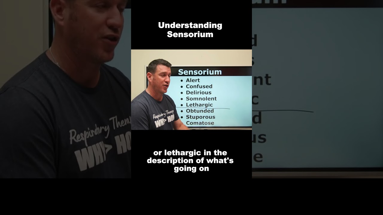 Respiratory Therapy - Understanding Sensorium