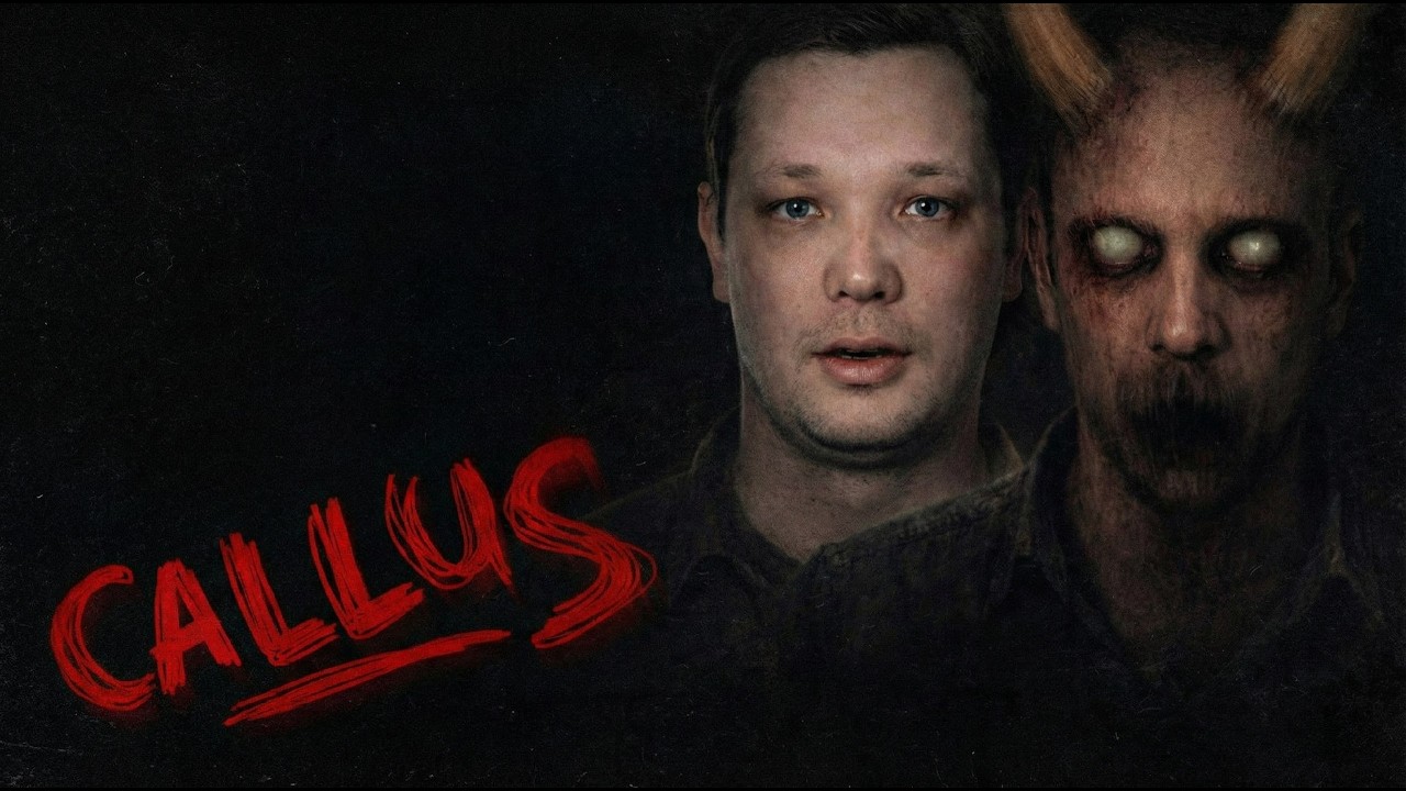 CALLUS (МОЗОЛЬ) - короткий психологический хоррор
