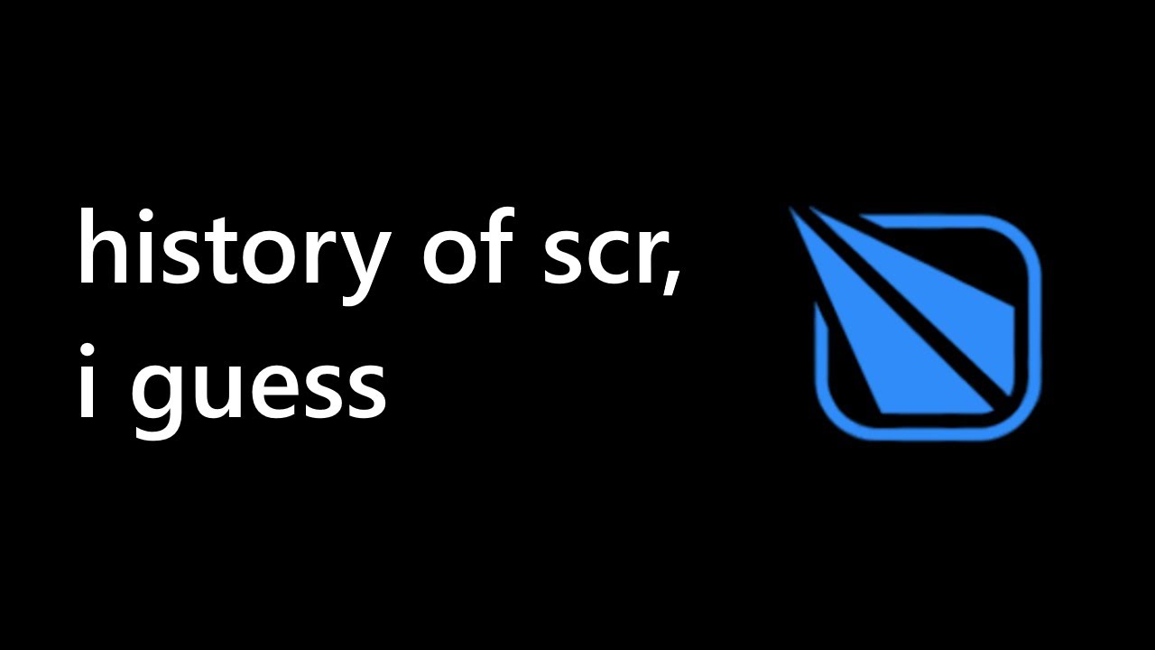 the entire history of SCR, i guess (as of April 2023)