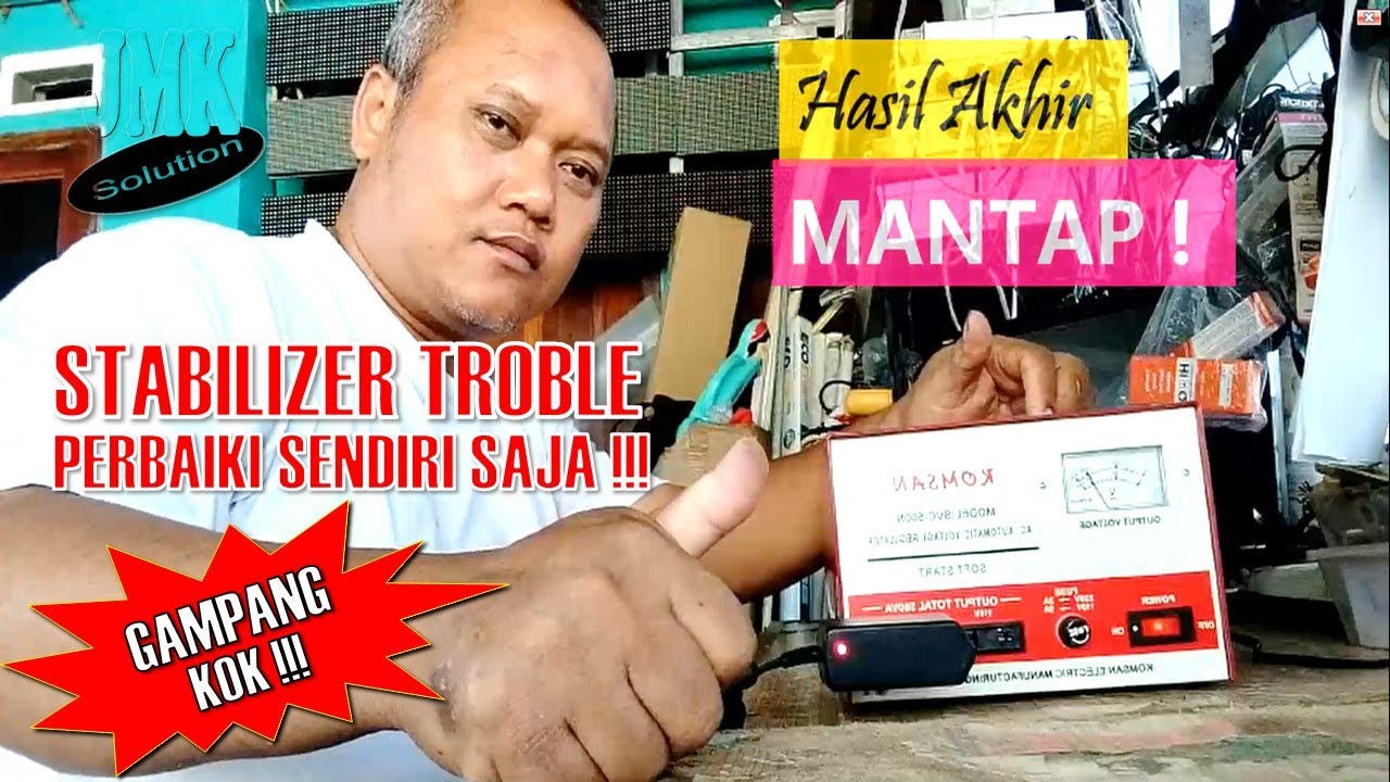 MEMPERBAIKI STABILIZER YANG POWERNYA MENYALA NAMUN TIDAK KELUAR ARUS LISTRIK