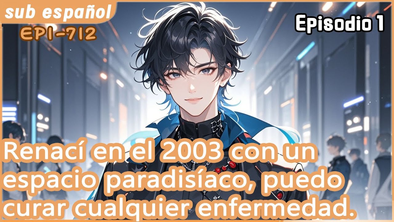 1：Renací en el 2003 con un espacio paradisíaco, puedo curar cualquier enfermedad.
