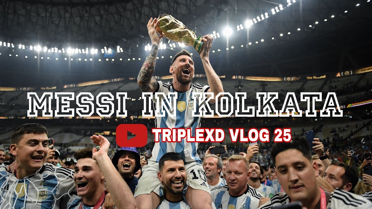 Messi in Kolkata at a Messy event | VLOG 25 | TRIPLEXD