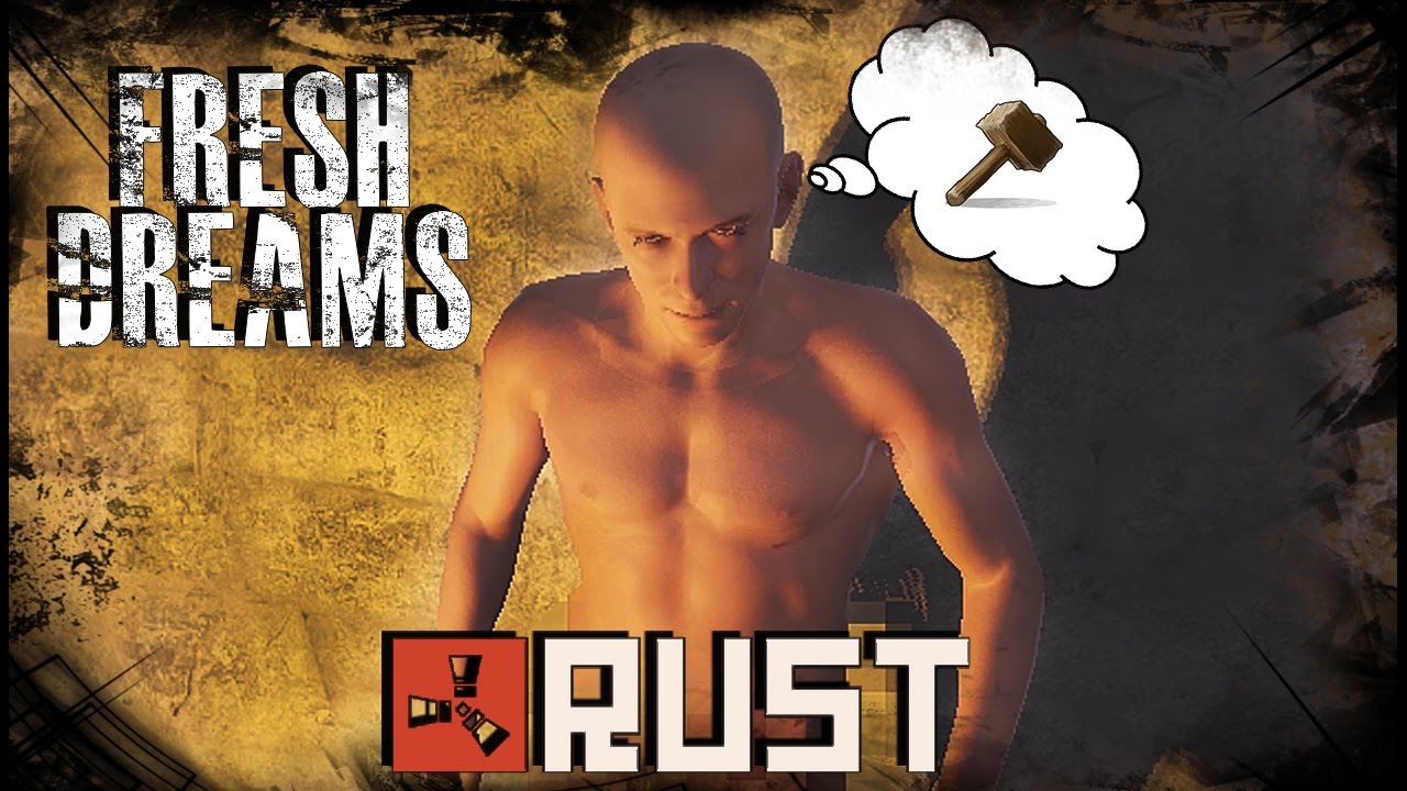 RUST: FRESH DREAMS - Episode 77