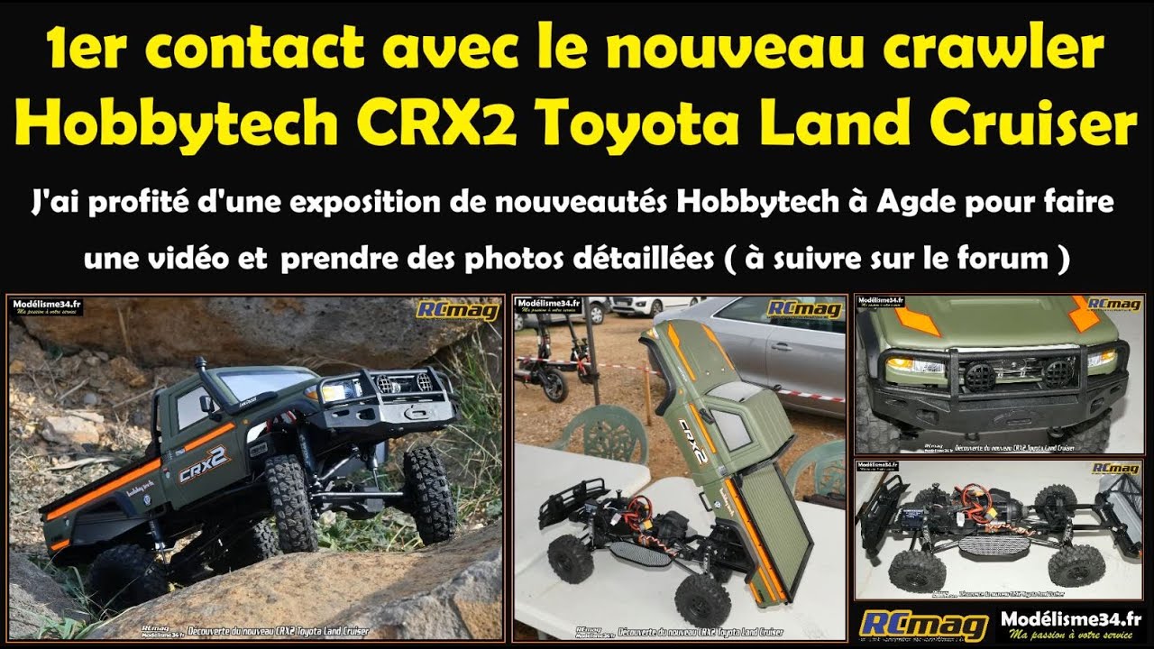 1er contact avec le nouveau Crawler CRX2 Toyota Land Cruiser de chez Hobbytech