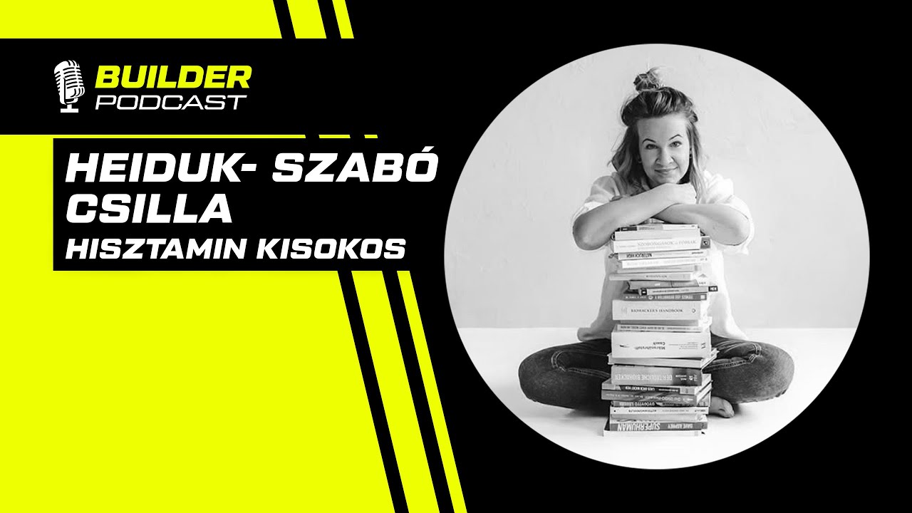 Hisztamin kisokos – Heiduk- Szabó Csilla | Builder Podcast🎙️ 58. rész