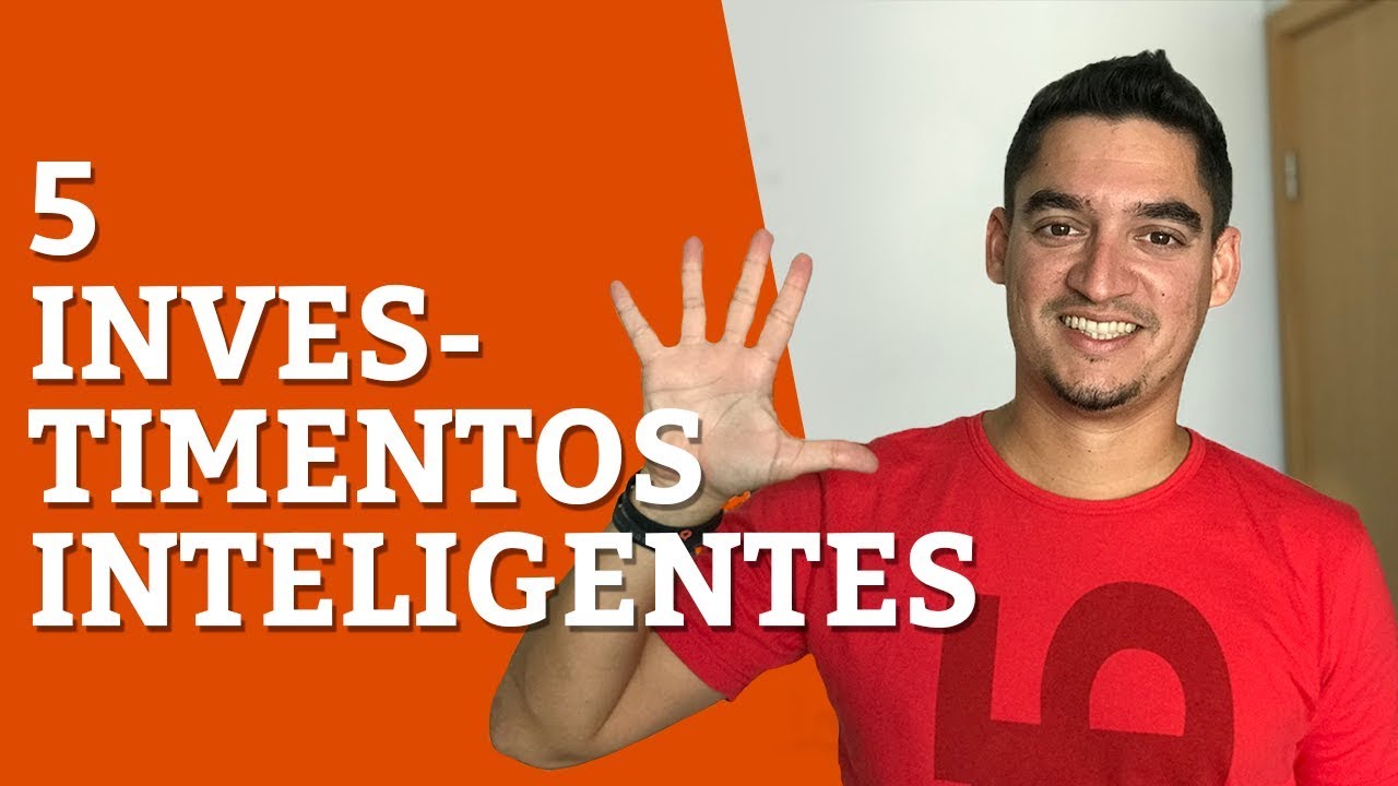 5 INVESTIMENTOS INTELIGENTES Para Sua Independência Financeira
