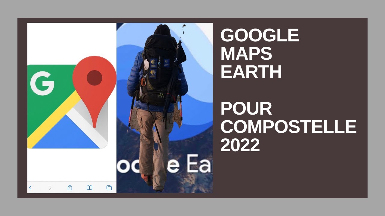 GOOGLE MAPS - EARTH pour COMPOSTELLE #camino de Santiago