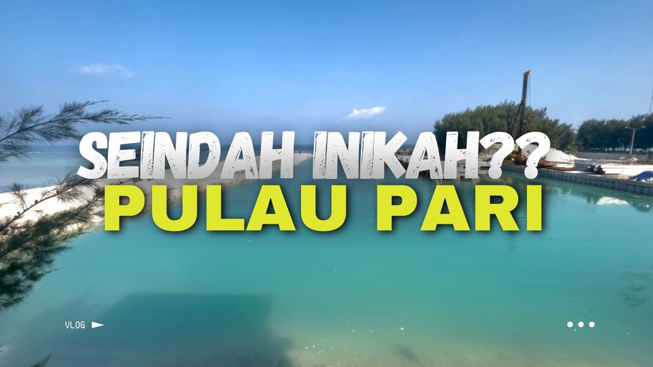Destinasi Hidden Gem di Jakarta – Explore Pulau Pari Kepulauan Seribu