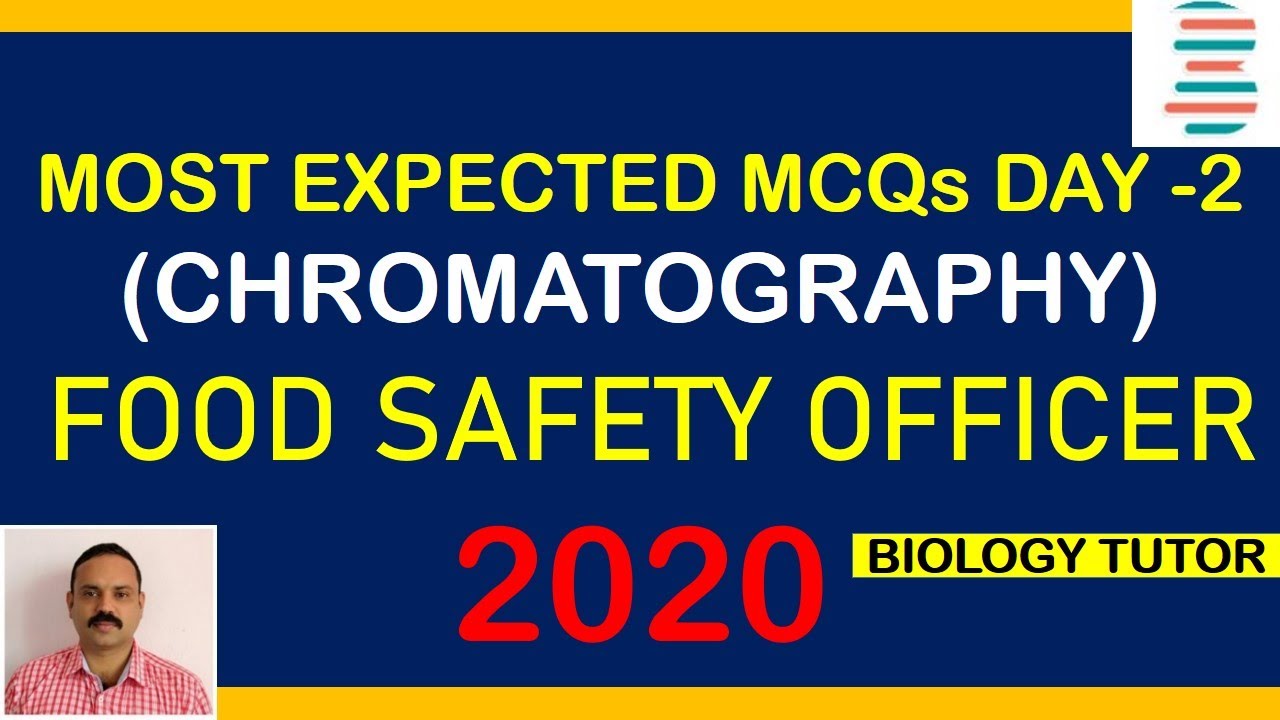 FOOD SAFETY OFFICER MCQs - 2020. TOPIC WISE QUIZ - DAY - 2 - CHROMATOGRAPHY