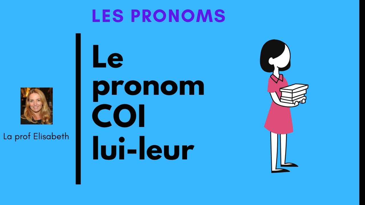 Les pronoms COI - lui et leur - Pronoms compl&eacute;ment d'objet indirect. Apprendre le fran&ccedil;ais.Niveau A1