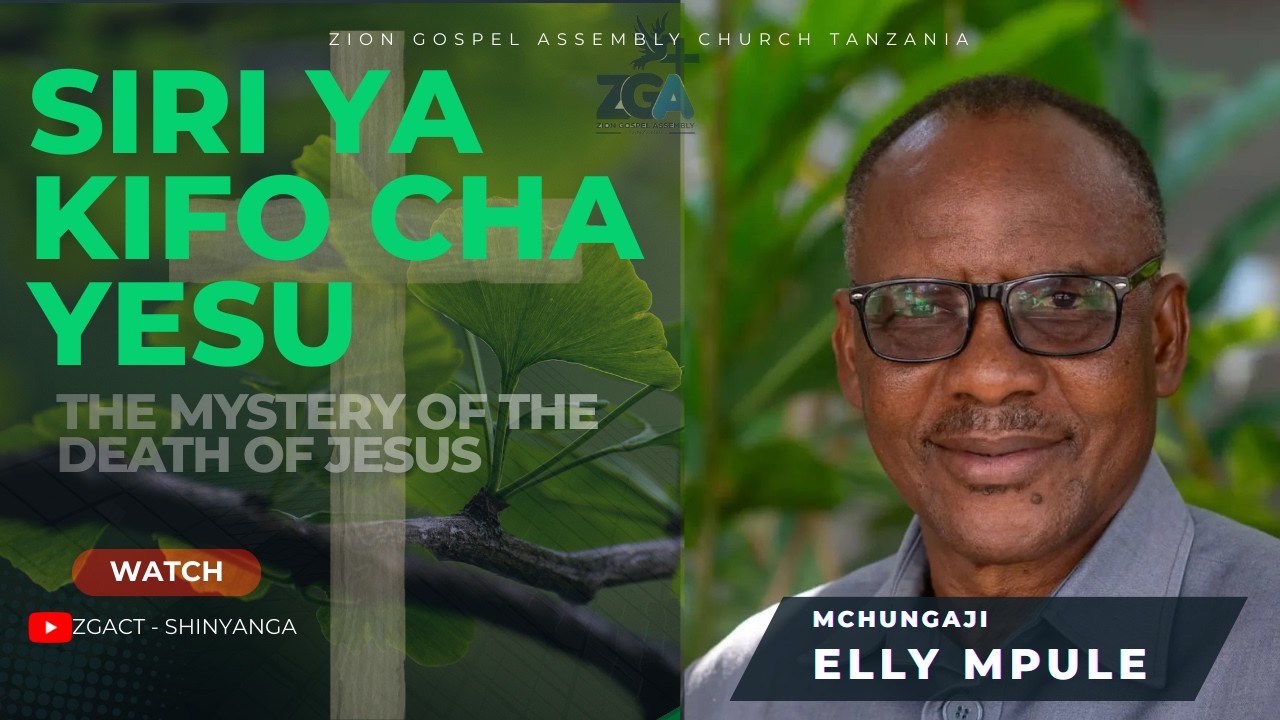 MCH. ELLY MPULE | SIRI YA KIFO CHA YESU (The Mystery of the Death of Jesus)