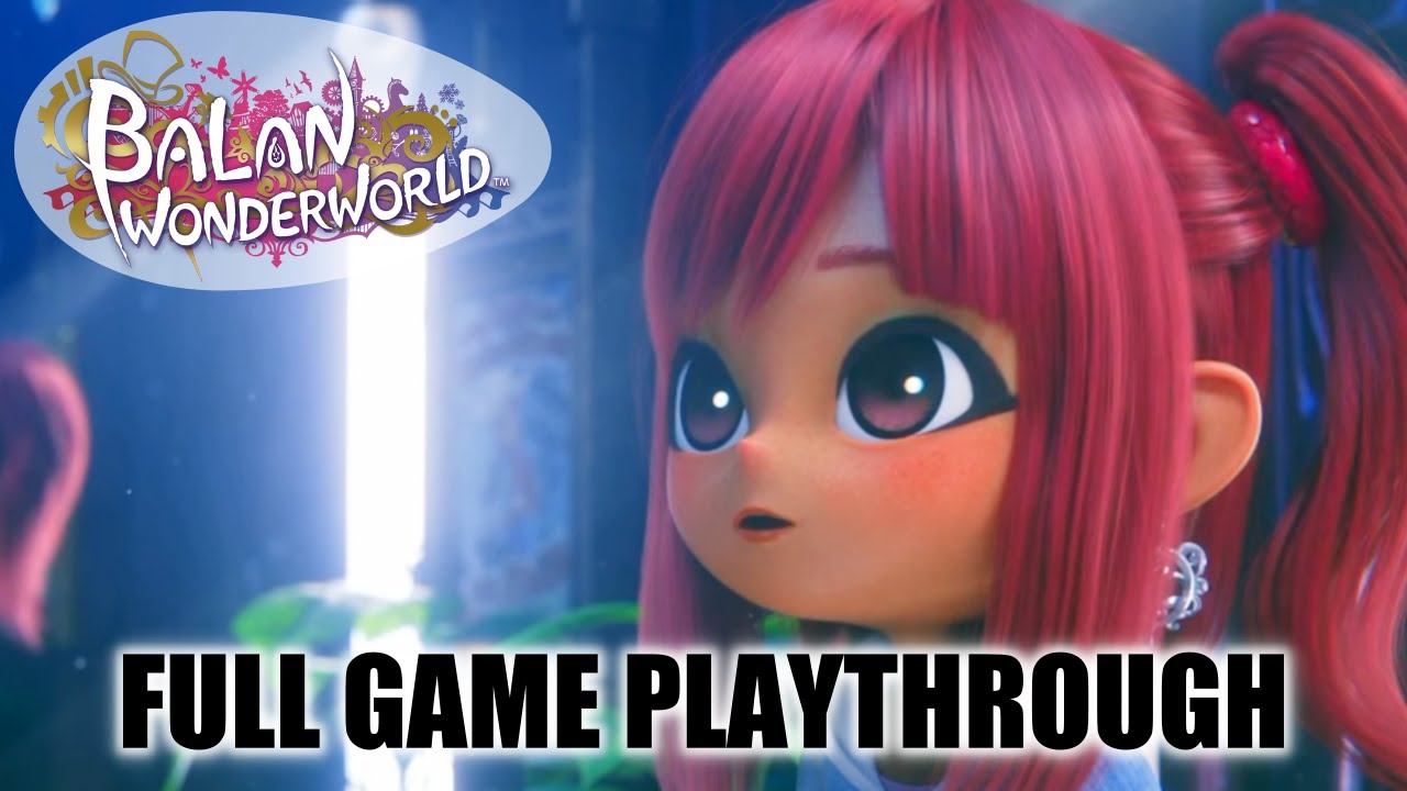 Balan Wonderworld Full Game Playthrough (All Story Chapters Bosses, Cutscenes & Dialogue)