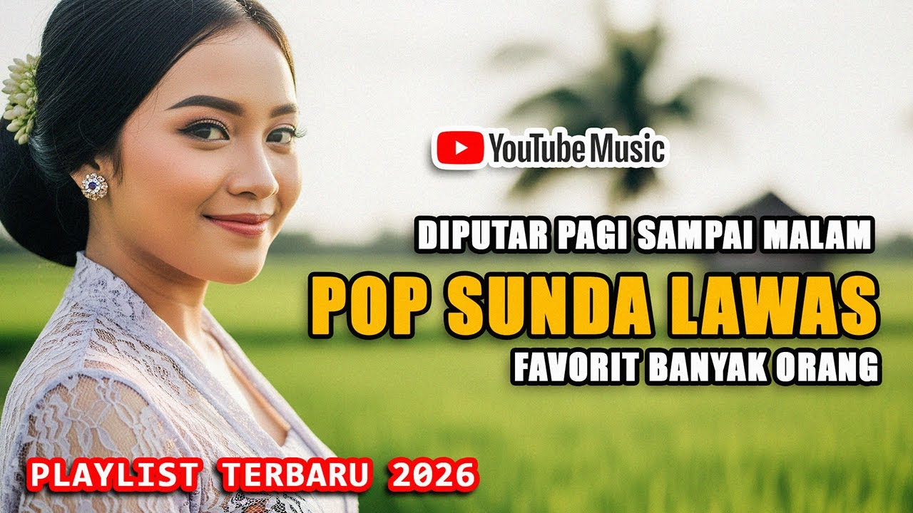 Lagu Enak Pop Sunda — Playlist Terbaru 2026